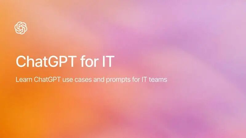 OpenAI 发布的职业提示词第八弹:IT 相关提示词