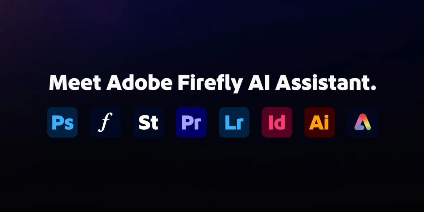 Adobe 发布 Firefly AI 助手：跨应用编排工作，加速你的创意落地