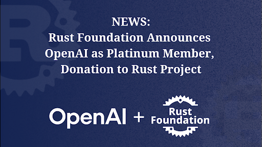 OpenAI 成为 Rust 基金会白金会员，合计赞助 60 万美元