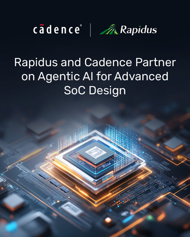 目标周转时间减半：Rapidus 与 Cadence 共推芯片设计 AI 辅助